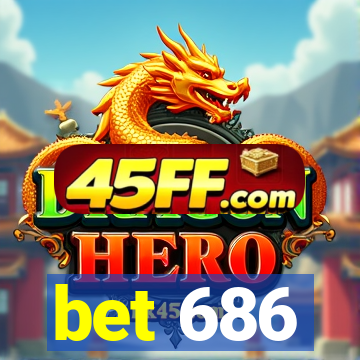 bet 686